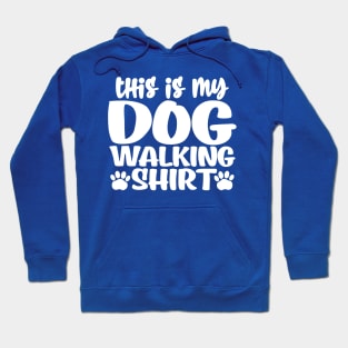 This is my dog walking shirt Hoodie